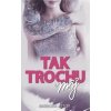 Tak trochu môj - Barbora Astor