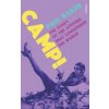 Camp!: The Story of the Attitude That Conquered the World (Baker Paul)