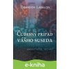 E-kniha Čudesný prípad vášho suseda - Brandon Lavalon