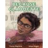 Because Claudette - Tracey Baptiste