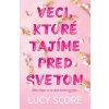 Veci, ktoré tajíme pred svetom (Lucy Score)