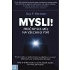 Mysli! - Proč by ses měl na všechno ptát, Harrison Guy P., 2018