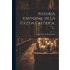 Historia Universal De La Iglesia Católica, 1...