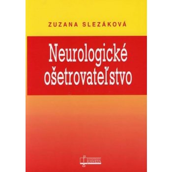 Neurologické ošetrovateľstvo - Zuzana Slezáková