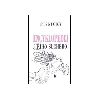 Encyklopedie Jiřího Suchého, svazek 6 - Písničky Pra-Ti - Jiří Suchý