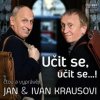 Kraus Jan & Ivan - Učit se,učit se...! [CD]