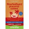 Štvorhodinový pracovný týždeň - Timothy Ferriss
