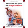 Max et Lili ont peur des images violentes - Tome 109