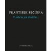 V sobě se jen ztrácím… - František Pečinka