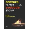 Cenzura versus svoboda slova - Žantovský Petr