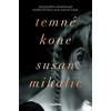 Temné kone - Susan Mihalic