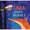 Liška nosí štěstí - Daciute, Inga Dagile Evelina