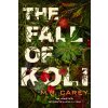 The Fall of Koli (Carey M. R.)
