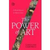 The Power of Art - Caroline Campbell, Little, Brown Book Group