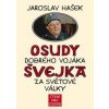 Osudy dobrého vojáka Švejka za světové v - Jaroslav Hašek