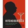 Hitchcocktails - Laurence Maslon