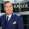 KAISER, ROLAND - Perspektiven CD