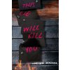 This Lie Will Kill You