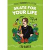 Skate for Your Life - Leo Baker, Penguin Putnam Inc