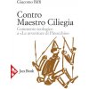 Contro Maestro Ciliegia. Commento teologico a «Le avventure di Pinocchio» (Giacomo Biffi)(Brožovaná)