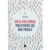 Jak se stát lídrem, pro kterého lidé rádi pracují