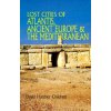 Lost Cities of Atlantis, Ancient Europe & the Mediterranean (David H Childress)(Brožovaná)