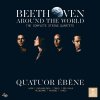 Ebene Quatuor: Beethoven Around The World: Complete String Quartets - 7CD