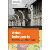 Atlas holocaustu - Georges Bensoussan