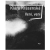 Veni, veni - Klára Krásenská