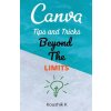 Canva Tips and Tricks Beyond The Limits