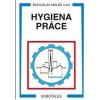 Hygiena práce - Marta Manoušková, Bohuslav Málek