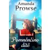 Pomněnčino dítě - Amanda Prowseová