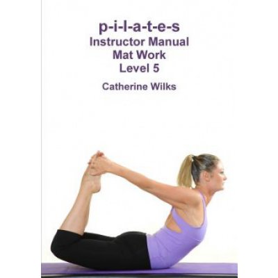 p-i-l-a-t-e-s Instructor Manual Cadillac Levels 3 to 5