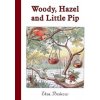 Woody, Hazel and Little Pip