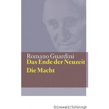 Das Ende der Neuzeit / Die Macht - Guardini, Romano