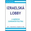 Izraelská lobby a americká zahraniční politika