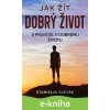 E-kniha Jak žít dobrý život - Stanislav Slovák