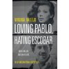 Loving Pablo, Hating Escobar