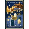 Good, The Bad and The History