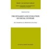The Dynamics and Evolution of Social Systems