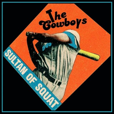 The Cowboys - Sultan of Squat LP