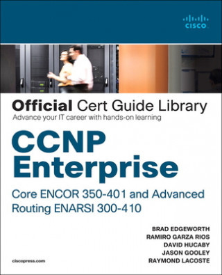 CCNP Enterprise Core Encor 350-401 and Advanced Routing Enarsi 300-410 Official Cert Guide Library