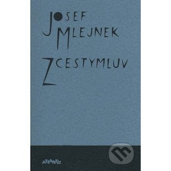 Zcestymluv - Josef Mlejnek