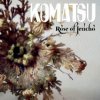 Rose of Jericho Komatsu Vinyl