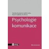 Psychologie komunikace - Hedvika Boukalová, Ondřej Cerha, Mojmír Sedláček, Eva Šírová