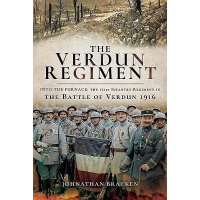 Verdun Regiment - Into the Furnace: The 151st Infantry Regiment in the Battle of Verdun 1916Pevná vazba