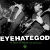 Eyehategod - 10 Years Of Abuse (And Still Broke) / Vinyl / 2LP / LTD [2 LP]