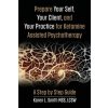 Prepare YourSelf, Your Clients, and Your Practice for Ketamine Assisted Psychotherapy ()