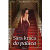 Sára kráča do paláca - Benková Jana