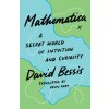 Mathematica – A Secret World of Intuition and Curiosity